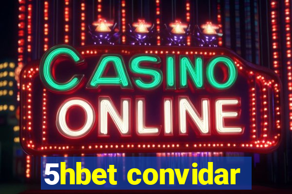 5hbet convidar